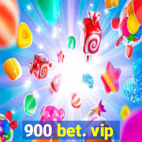 900 bet. vip